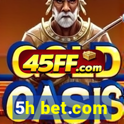 5h bet.com